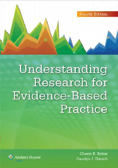 Understanding Research for Evidence-Based Practice by Cherie R. Rebar