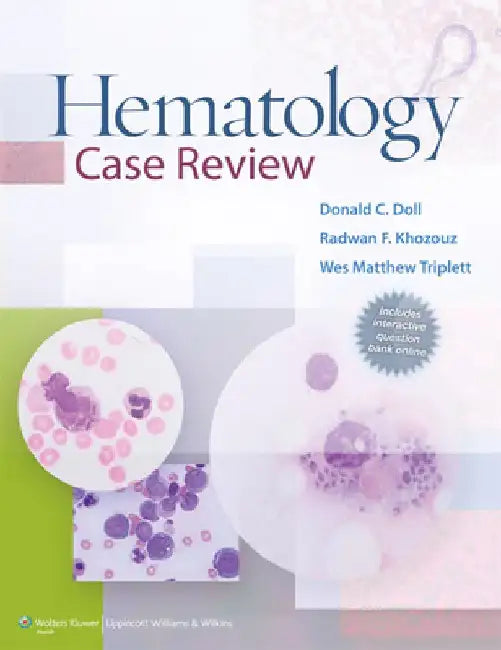 Hematology Case Review by Donald C. Doll