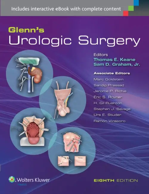 Glenn's Urologic Surgery by Sam D. Graham, Thomas E. Keane
