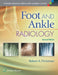 Foot and Ankle Radiology by Robert Christman