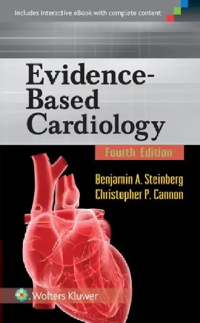 Evidence-Based Cardiology by Benjamin A. Steinberg