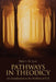 Pathways in Theodicy an Introduction to the Problem of Evil by Mark S. M. Scott