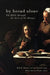 By Bread Alone: The Bible Through the Eyes of the Hungry by Ahida Calderon Pilarski, Lai Ling Elizabeth Ngan, Sheila E. McGinn