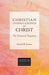 Christian Understandings of Christ: The Historical Trajectory by David H. Jensen, Denis R. Janz