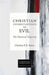 Christian Understandings of Evil: The Historical Trajectory by Charlene P. E. Burns