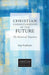 Christian Understandings of the Future: The Historical Trajectory by Amy Frykholm