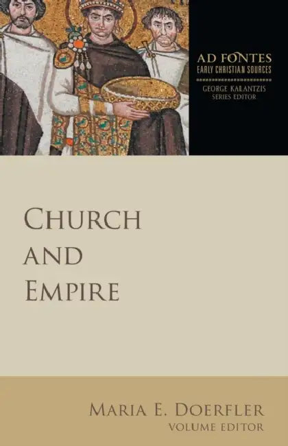 Church and Empire by Maria E. Doefler, George Kalantzis