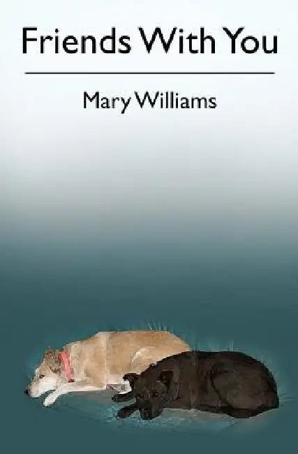 Friends With You by Mary Williams