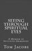 Seeing Through Spiritual Eyes: A Memoir of Intuitive Awakening by Tom Jacobs