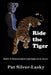 Ride The Tiger: Murder in Hollywood doesn't only happen in the movies! by Pat Silver-Lasky