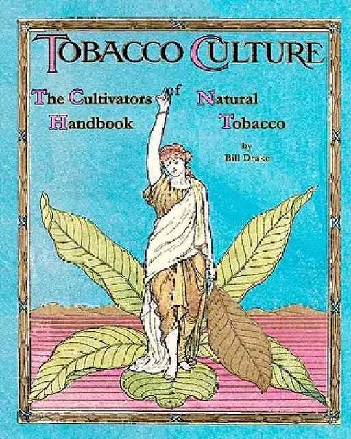 The Cultivators Handbook of Natural Tobacco: Second Edition by Terry Rutledge