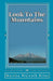 Look To The Mountains by Martha Walrath Riley