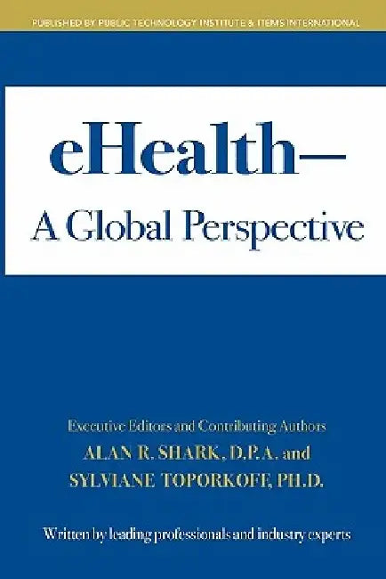 eHealth - A Global Perspective by Sylviane Toporkoff