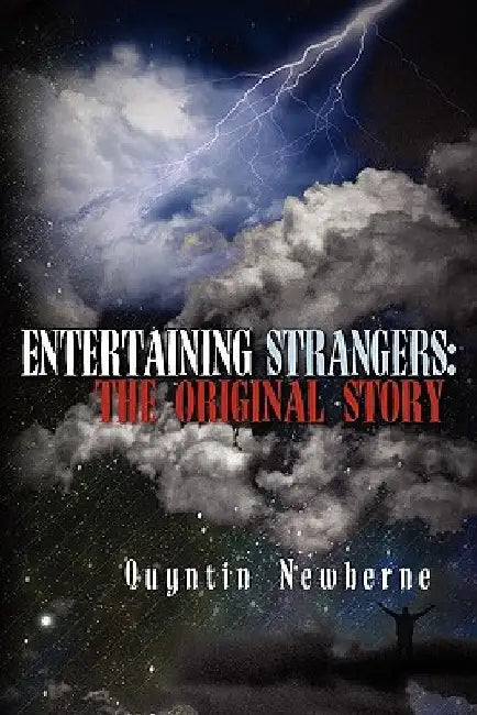 Entertaining Strangers: The Original Story by Quyntin Newberne