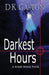 Darkest Hours: A Joseph Hooks Novel by D. K. Gaston