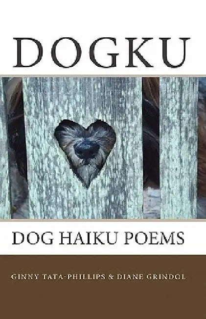 Dogku: dog haiku poems by Diane Grindol