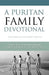 A Puritan Family Devotional: New American Standard Bible by Jon J. Cardwell