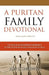 A Puritan Family Devotional: King James Version by Jon J. Cardwell