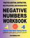 Practice Addition, Subtraction, Multiplication, and Division with Negative Numbers Workbook: Improve Your Math Fluency Series by Chris McMullen
