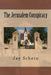 The Jerusalem Conspiracy by Jay Schein