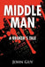 Middle Man: A Broker's Tale by John Guy