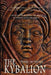 The Kybalion: A Study of the Hermetic Philosophy of Ancient Egypt and Greece by Three Initiates