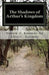 The Shadows of Arthur's Kingdom by Alice C. Kennedy