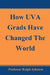 How UVA Grads Have Changed The World by Ralph Johnson