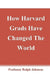 How Harvard Grads Have Changed The World by Ralph Johnson