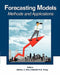 Forecasting Models: Methods and Applications by Gabriel P. C. Fung