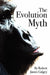 The Evolution Myth by Galgey, MR Robert James