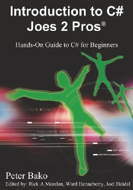 Introduction to C# Joes 2 Pros by Peter Bako