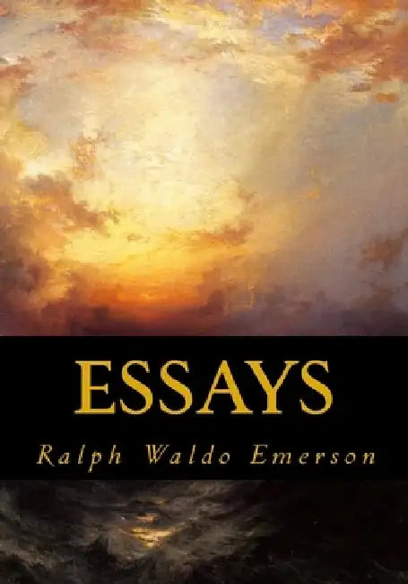 Essays by Ralph Waldo Emerson