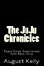 The JuJu Chronicles: Tales from West Africa by August Kelly