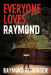 Everyone Loves Raymond by Raymond Reininger