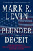 Plunder and Deceit: Big Government's Exploitation of Young People and the Future by Mark R. Levin