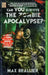 Can You Survive the Zombie Apocalypse? by Max Brallier