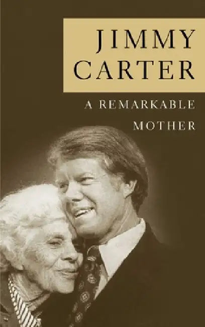 A Remarkable Mother by Jimmy Carter