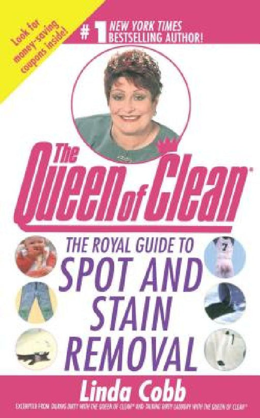 The Royal Guide to Spot and Stain Removal by Linda Cobb