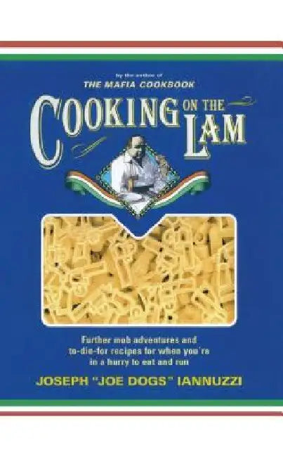 Cooking on the Lam by Joseph Iannuzzi