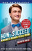 How to Succeed in Business Without Really Trying by Shepherd Mead