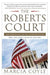 The Roberts Court: The Struggle for the Constitution by Marcia Coyle