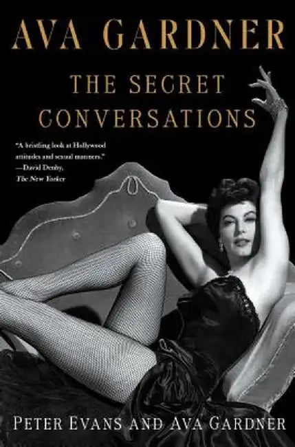 Ava Gardner: The Secret Conversations by Peter Evans