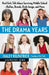 The Drama Years: Real Girls Talk about Surviving Middle School -- Bullies, Brands, Body Image, and More by Haley Kilpatrick