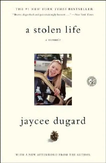 A Stolen Life: A Memoir by Jaycee Dugard