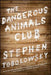 The Dangerous Animals Club by Stephen Tobolowsky