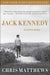 Jack Kennedy: Elusive Hero by Chris Matthews