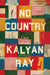 No Country by Kalyan Ray
