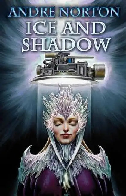 Ice and Shadow by Andre Norton