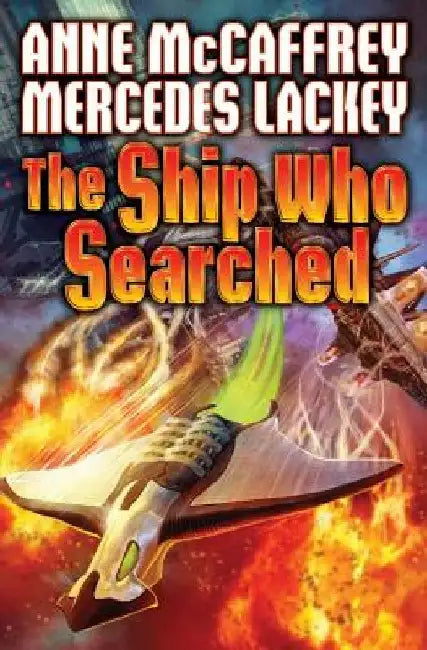 The Ship Who Searched by Mercedes Lackey